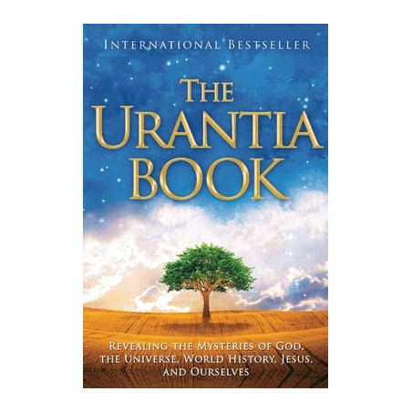 The Urantia Book: Revealing the Mysteries of God, the Universe, World History, Jesus, and Ourselves