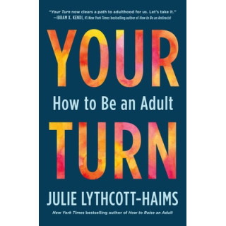 Your Turn: How to Be an Adult