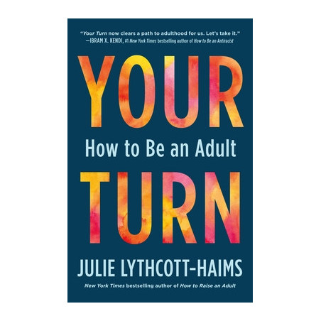 Your Turn: How to Be an Adult