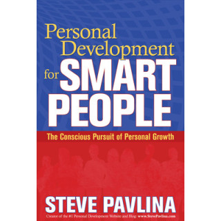 Personal Development for Smart People: The Conscious Pursuit of Personal Growth