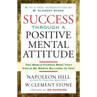 Success Through a Positive Mental Attitude