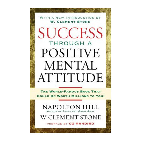 Success Through a Positive Mental Attitude