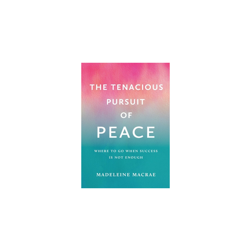 The Tenacious Pursuit of Peace