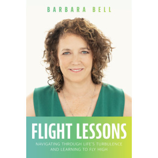 Flight Lessons: Navigating Through Life's Turbulence and Learning to Fly High