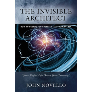 The Invisible Architect: How to Design Your Perfect Life from Within