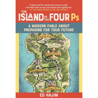 The Island of the Four PS: A Modern Fable about Preparing for Your Future