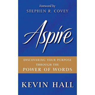 Aspire: Discovering Your Purpose Through the Power of Words