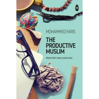 The Productive Muslim: Where Faith Meets Productivity