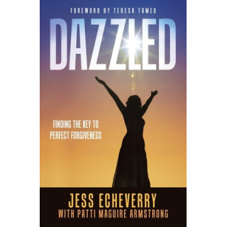 Dazzled: Finding the Key to Perfect Forgiveness