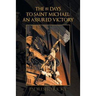 The 81 Days to Saint Michael: an Assured Victory: An Assured Victory