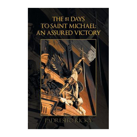 The 81 Days to Saint Michael: an Assured Victory: An Assured Victory