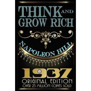 Think and Grow Rich - Original Edition