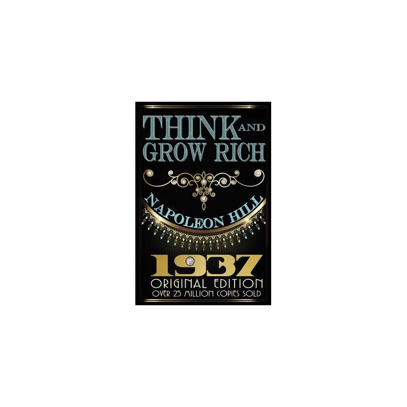 Think and Grow Rich - Original Edition