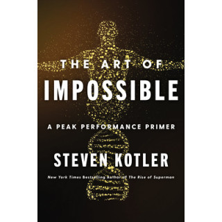 The Art of Impossible: A Peak Performance Primer