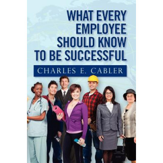 What Every Employee Should Know To Be Successful