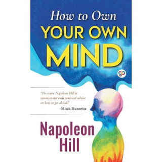 How to Own Your Own Mind