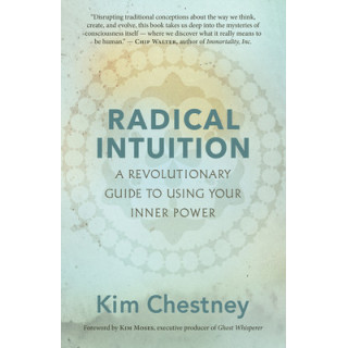 Radical Intuition: A Revolutionary Guide to Using Your Inner Power