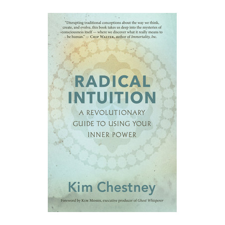 Radical Intuition: A Revolutionary Guide to Using Your Inner Power