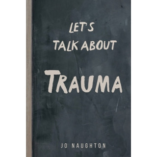 Let's Talk About Trauma