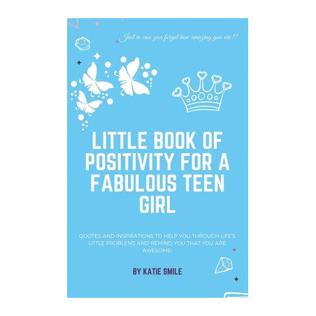 Little Book of Positivity for a Fabulous Teen Girl