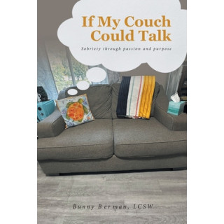 If My Couch Could Talk: Sobriety through passion and purpose