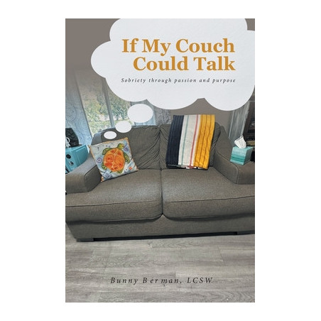 If My Couch Could Talk: Sobriety through passion and purpose