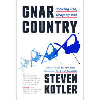 Gnar Country: Growing Old, Staying Rad