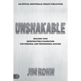 Unshakable: Building Your Indestructible Foundation for Personal and Professional Success