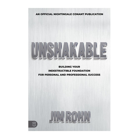 Unshakable: Building Your Indestructible Foundation for Personal and Professional Success