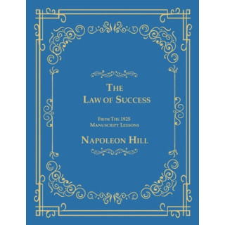 The Law of Success From The 1925 Manuscript Lessons