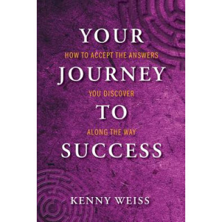 Your Journey to Success: How to Accept the Answers You Discover Along the Way