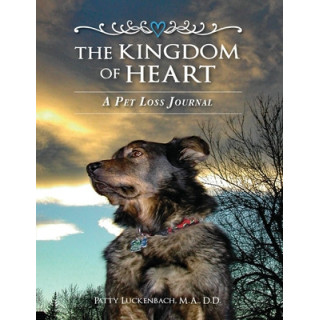 The Kingdom of Heart: A Pet Loss Journal