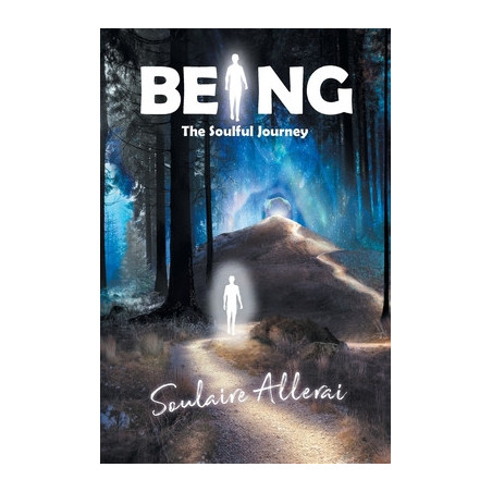 Being: The Soulful Journey