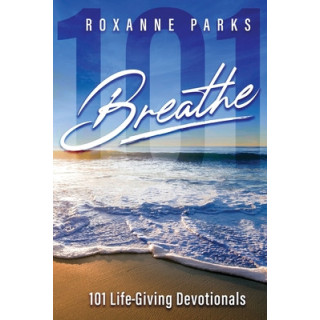 Breathe: 101 Life-Giving Devotionals