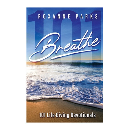 Breathe: 101 Life-Giving Devotionals