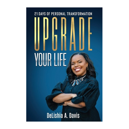 Upgrade Your Life: 21 Days of Personal Transformation