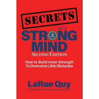 SECRETS of a Strong Mind (2nd edition): How to Build Inner Strength to Overcome Life's Obstacles