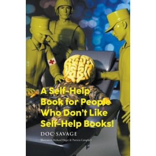 A Self-Help Book for People Who Don't Like Self-Help Books!