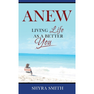 Anew: Living Life As A Better You