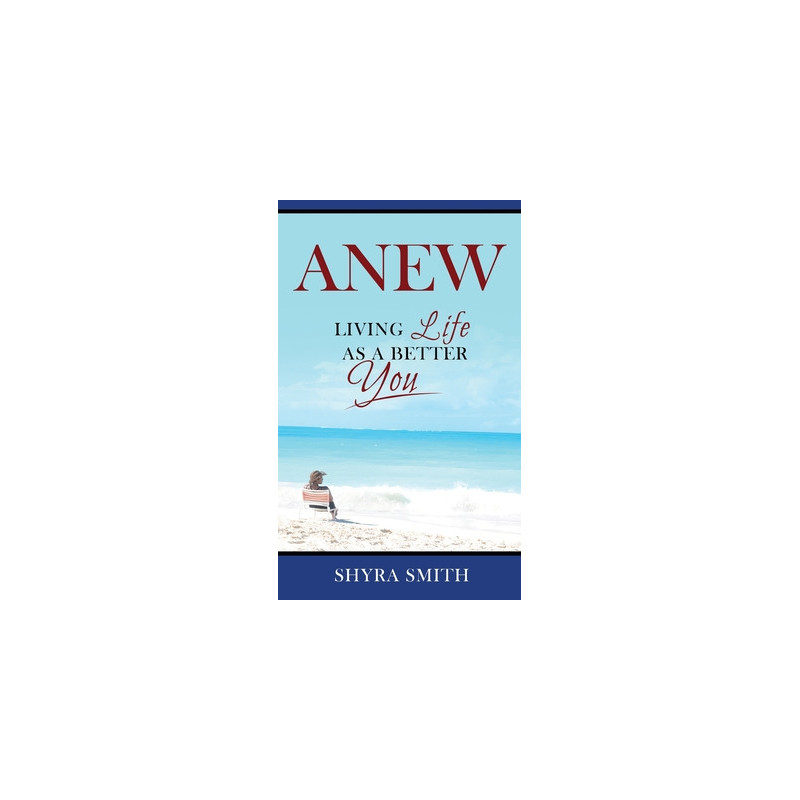 Anew: Living Life As A Better You