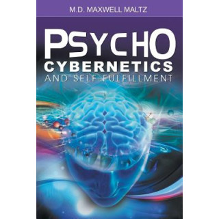 Psycho-Cybernetics and Self-Fulfillment