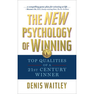 The New Psychology of Winning: Top Qualities of a 21st Century Winner