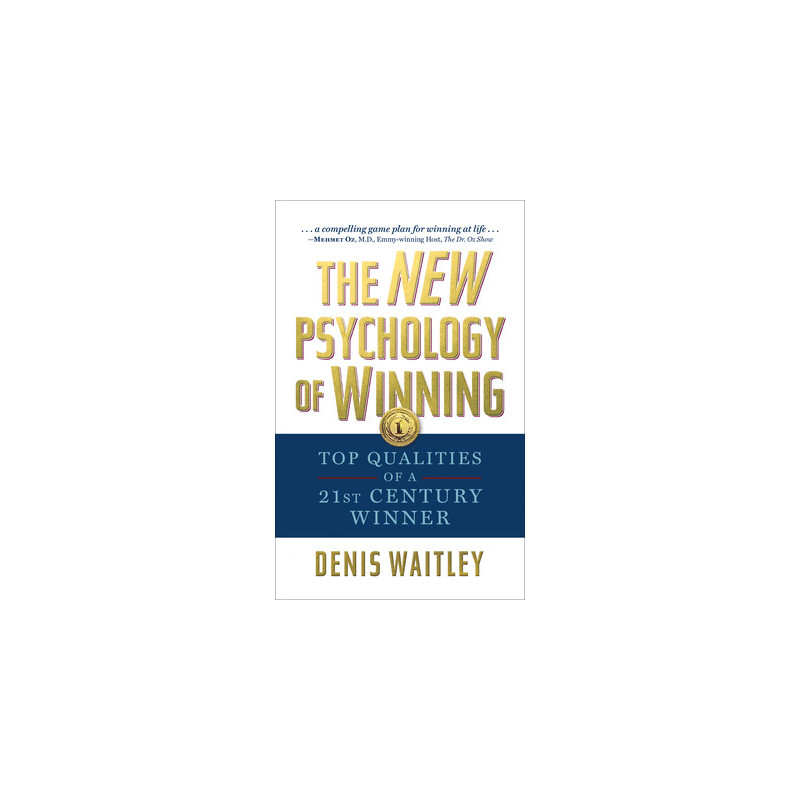 The New Psychology of Winning: Top Qualities of a 21st Century Winner