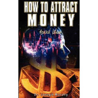 How to Attract Money, Revised Edition