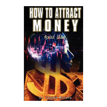 How to Attract Money, Revised Edition