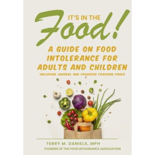 It's in the Food! A Guide on Food Intolerance for Adults and Children