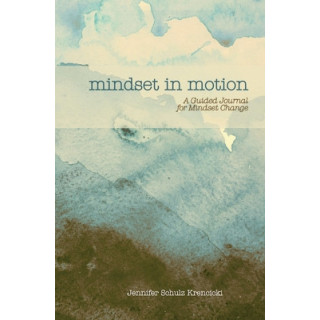 Mindset In Motion: A Guided Journal for Mindset Change