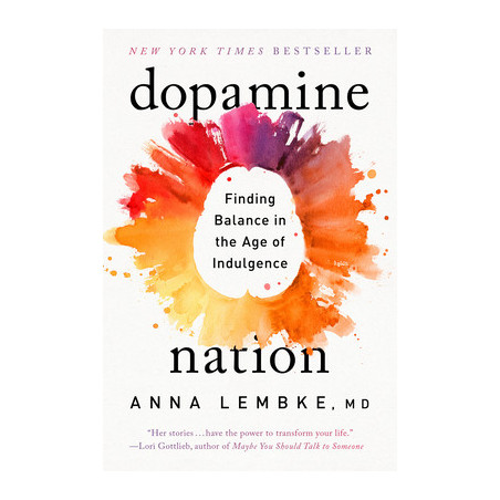 Dopamine Nation: Finding Balance in the Age of Indulgence