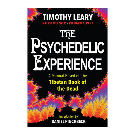 The Psychedelic Experience: A Manual Based on the Tibetan Book of the Dead