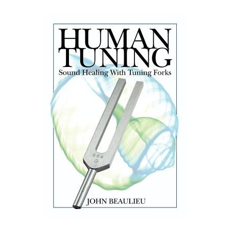 Human Tuning Sound Healing with Tuning Forks